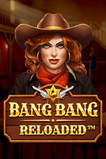 Играй в Bang Bang Reloaded онлайн без регистрации | Азино Три Топора