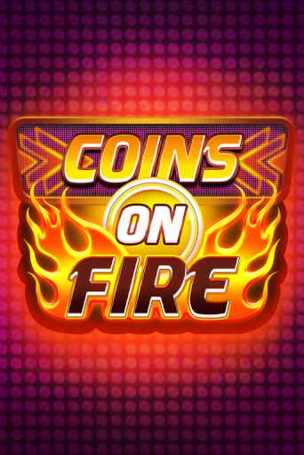 Играй в Coins on Fire онлайн без регистрации | Азино Три Топора