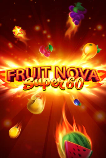 Играй в Fruit Super Nova 60 онлайн без регистрации | Азино Три Топора