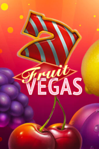 Играй в Fruit Vegas онлайн без регистрации | Азино Три Топора
