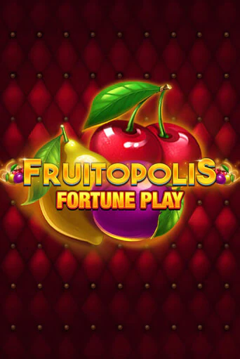 Играй в Fruitopolis Fortune Play онлайн без регистрации | Азино Три Топора