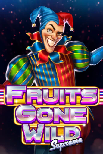 Играй в Fruits Gone Wild Supreme онлайн без регистрации | Азино Три Топора