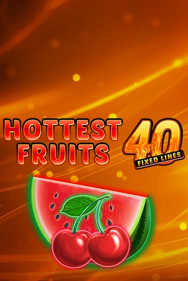 Играй в Hottest Fruits 40 онлайн без регистрации | Азино Три Топора