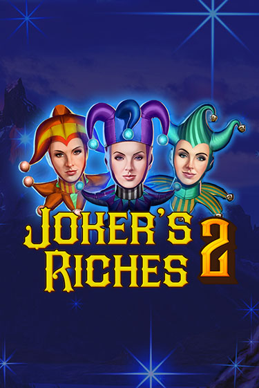 Играй в Joker's Riches 2 онлайн без регистрации | Азино Три Топора