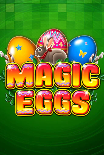 Играй в Magic Eggs онлайн без регистрации | Азино Три Топора