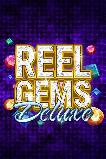Играй в Reel Gems Deluxe онлайн без регистрации | Азино Три Топора