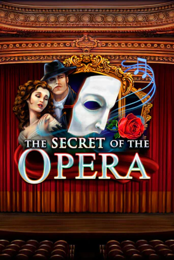 Играй в The Secret of the Opera онлайн без регистрации | Азино Три Топора