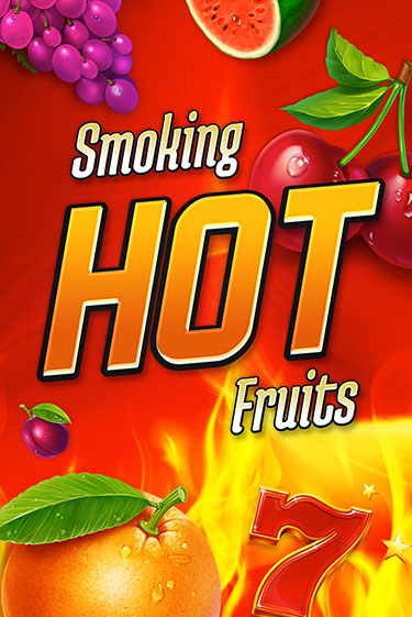 Играй в Smoking Hot Fruits онлайн без регистрации | Азино Три Топора