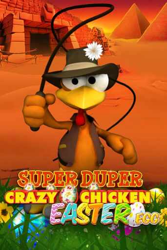Играй в Super Duper Crazy Chicken Easter Egg онлайн без регистрации | Азино Три Топора