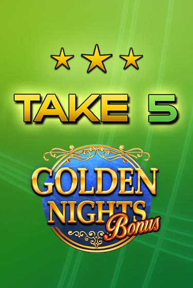Играй в Take 5 Golden Nights онлайн без регистрации | Азино Три Топора