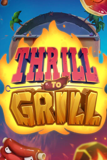 Играй в Thrill to Grill онлайн без регистрации | Азино Три Топора