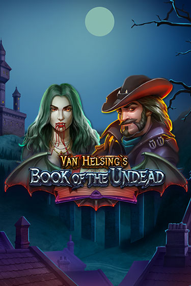 Играй в Van Helsing's Book of the Undead онлайн без регистрации | Азино Три Топора