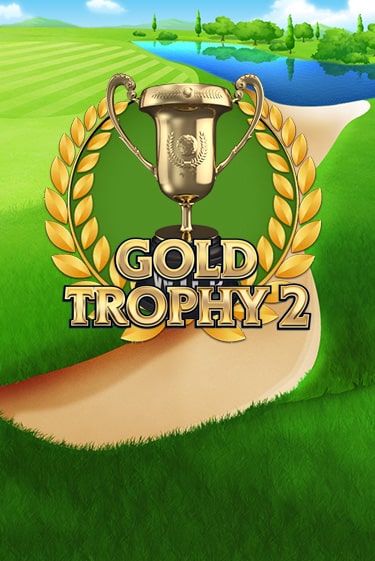 Играй в Gold Trophy 2 онлайн без регистрации | Азино Три Топора