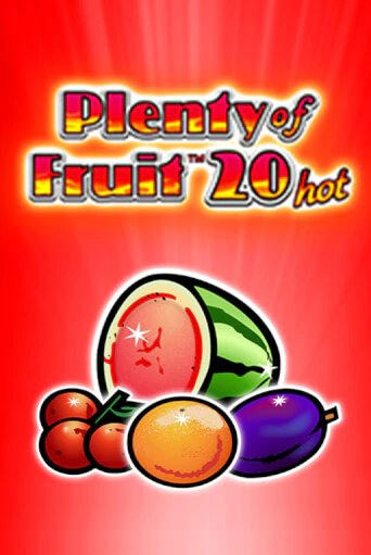 Играй в Plenty of Fruit 20 hot онлайн без регистрации | Азино Три Топора